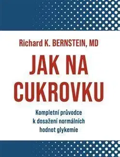 Jak na cukrovku - Richard J. Bernstein