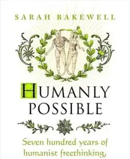 Humanly Possible - Sarah Bakewell