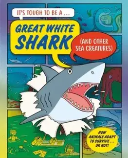 It’s Tough to Be: A Shark (and Other Sea Creatures) - John Townsend