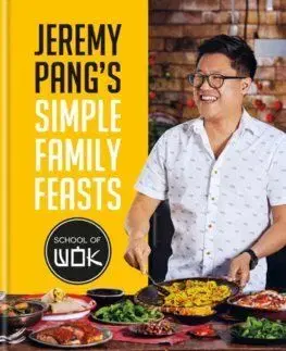 Jeremy Pang's School of Wok: Simple Family Feasts - Jeremy Pang