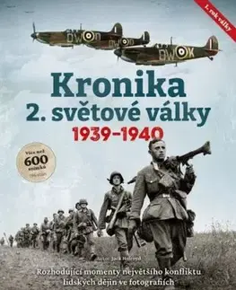 Kronika 2. světové války, 1. rok 1939-1940 - Jack Holroyd