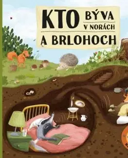 Kto býva v norách a brlohoch - Markéta Špačková