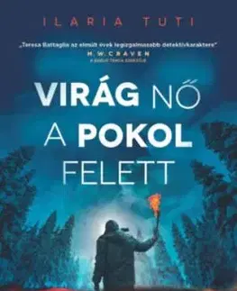 Virág nő a pokol felett - Ilaria Tuti