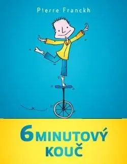6minutový kouč - Najdi skutečnou sebedůvěru! - Pierre Franckh