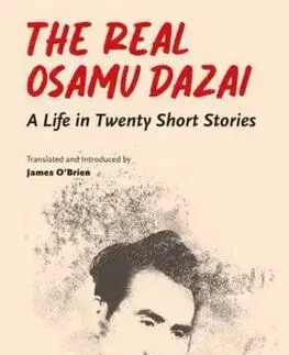 The Real Osamu Dazai - Osamu Dazai, James O'Brien
