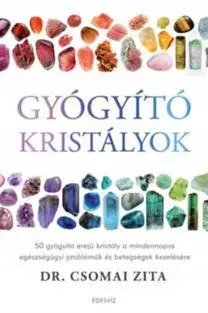 Gyógyító kristályok - Zita Csomai