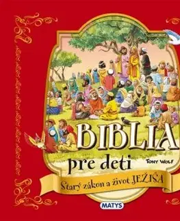 Biblia pre deti - Starý zákon a život Ježiša - Anna Casalisová