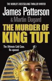 The Murder of King Tut - James Patterson