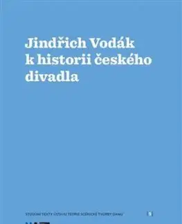 Jindřich Vodák k historii českého divadla - Zuzana Sílová, Jaroslav Vostrý