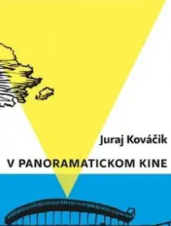 V panoramatickom kine - Juraj Kováčik