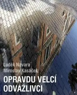 Příběhy třetího odboje - Luděk Navara, Miroslav Kasáček