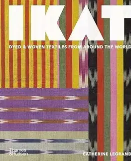 Ikat: Dyed & woven textiles from around the world - Catherine Legrand