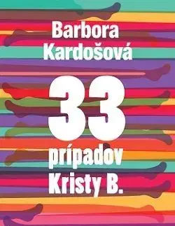 33 prípadov Kristy B. - Barbora Kardošová