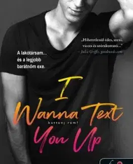 Légy merész 2: I Wanna Text You Up. Kattanj rám! - Teagan Hunter