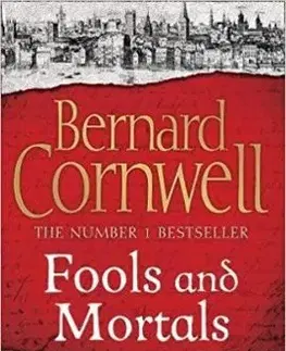 Fools And Mortals - Bernard Cornwell
