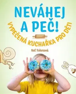 Neváhej a peč! - Nela Foberová, Libor Drobný