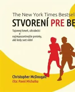 Stvorení pre beh - The New York Times Bestseller - audiokniha - Christopher McDougall