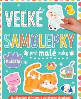 Veľké samolepky pre malé ruky: Mláďatá