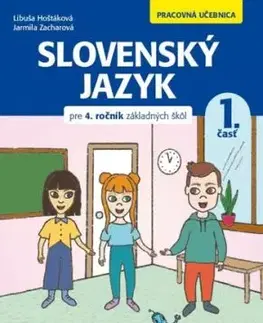 Slovenský jazyk pre 4. ročník ZŠ – pracovná učebnica 1.časť - Libuša Hoštáková, Jarmila Zacharová