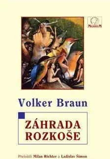 Záhrada rozkoše - Volker Braun