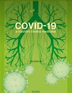 Covid - 19 a tradiční čínská medicína - Yan Shyiun