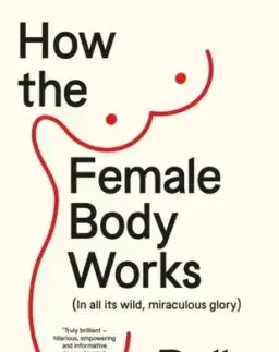 How the Female Body Works - Polly Vernon