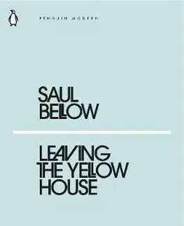 Leaving the Yellow House - Saul Bellow