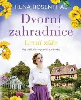 Dvorní zahradnice 2: Letní záře - Rena Rosenthal