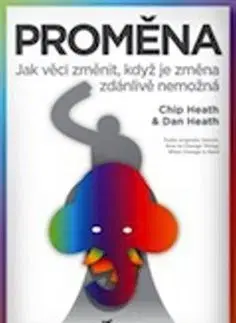 Proměna - Chip Heath, Dan Heath