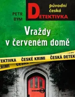 Vraždy v červeném domě - Petr Bým