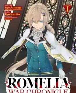 Romelia War Chronicle: The Count's Daughter Rallies an Army in the Wake of Mankind's Victory (Manga) Vol. 1 - Ryo Ariyama