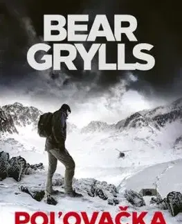 Poľovačka - Bear Grylls