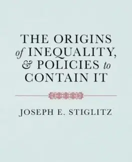 The Origins of Inequality and Policies to Contain It - Joseph E. Stiglitz