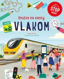 Knižka na cesty VLAKOM – Stop nude: kvízy, rébusy, hry - Martin Steve