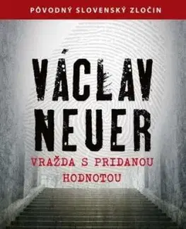Vražda s pridanou hodnotou - Václav Neuer
