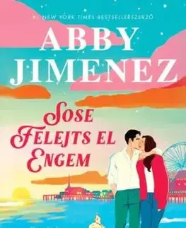 Sose felejts el engem - Abby Jimenez