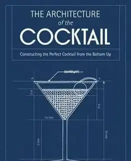 The Architecture of the Cocktail - Amy Zavatto
