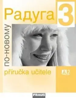 Raduga po novom 3 A2 - příručka učitele - Josef Pospíchal