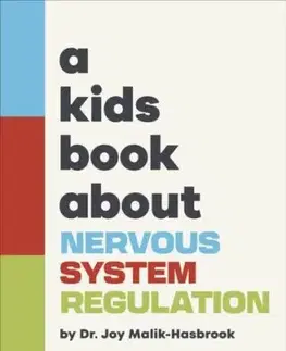 A Kids Book About Nervous System Regulation - Joy Dr Malik-Hasbrook