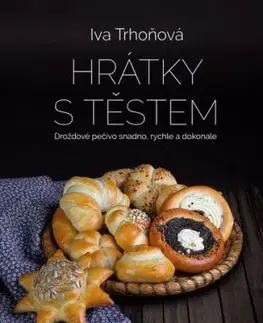 Hrátky s těstem - Iva Trhoňová