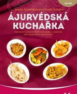 Ájurvédská kuchařka - Amadea Morningstarová, Urmila Desaiová