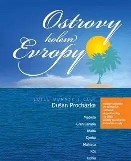 Ostrovy kolem Evropy - Dušan Procházka