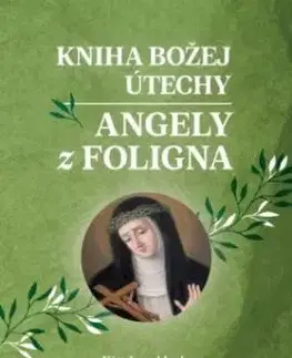 Kniha Božej útechy Angely z Foligna - Angela z Foligna