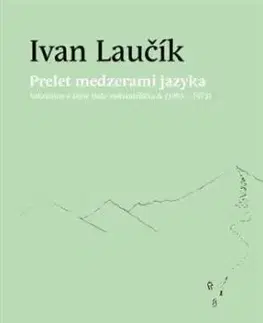 Prelet medzerami jazyka - Ivan Laučík