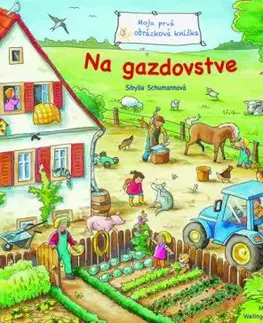 Moja prvá obrázková knižka - Na gazdovstve - Sibylle Schumann