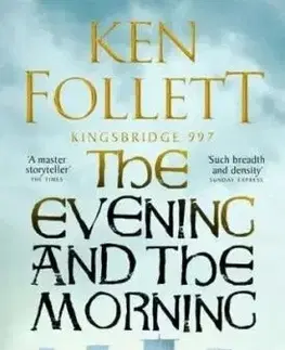 The Evening and the Morning - Ken Follett