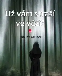 Už vám straší ve věži? - Václav Gruber