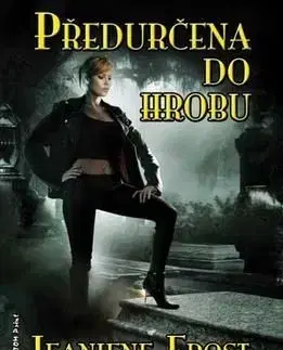 Předurčena do hrobu - Jeaniene Frost