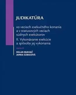 Judikatúra vo veciach exekučného konania a v statusových veciach súdnych exekútorov II. - Milan Budjač, Janka Gibaľová