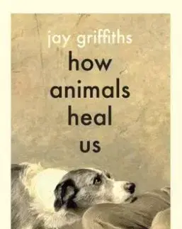 How Animals Heal Us - Jay Griffiths